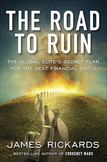 Road to Ruin by James Rickards