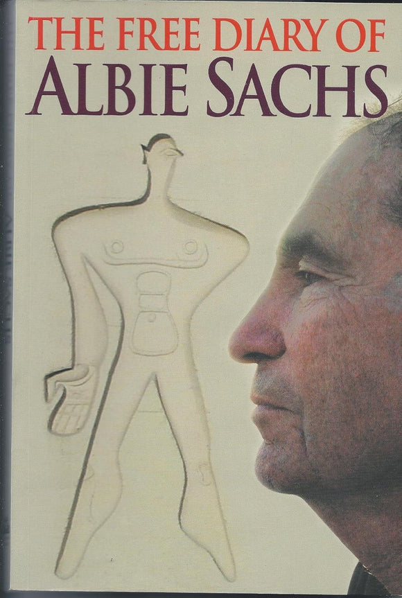 The Free Diary Of Albie Sachs by Albie Sachs (Author), September Vanessa Sachs (Author)