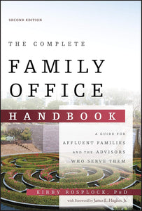 The Complete Family Office Handbook by Kirby Rosplock (Author)