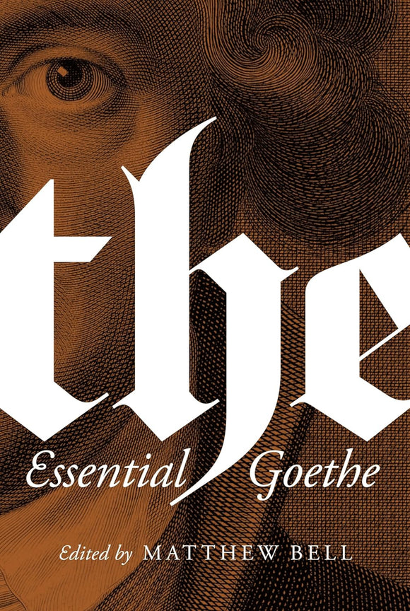 The Essential Goethe by Johann Wolfgang von Goethe