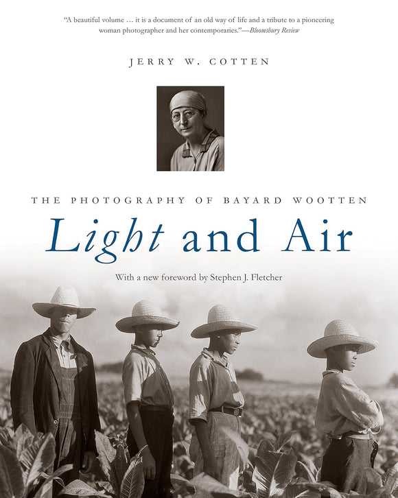 Light and Air: The Photography of Bayard Wootten by Jerry W. Cotten (Author), Bayard Morgan Wootten (Author)