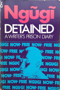 Detained: A Writer's Prison Diary by Ngugi wa Thiong'o (USED COPY)