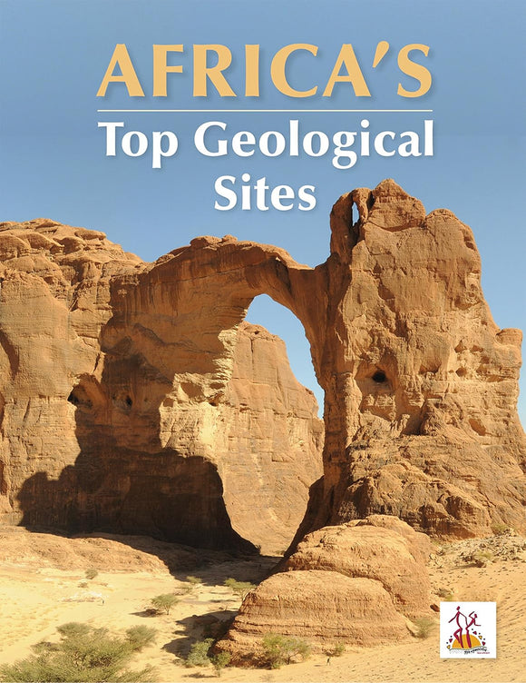 Africa's Top Geological Sites by Richard Viljoen (Editor), Morris Viljoen (Editor), Carl Anhaeusser (Editor)