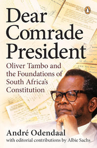 Dear Comrade President by André Odendaal (Author)