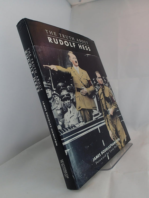 The truth about Rudolf Hess by James Douglas-Hamilton (Author)