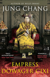 Empress Dowager Cixi by Chang Jung (Author)