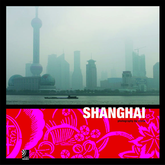 Shanghai: City between Cultures by Marlo Scheder-Bieschin