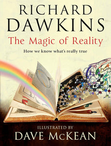 Magic of Reality: How We Know What's Really True by Richard Dawkins (Author)