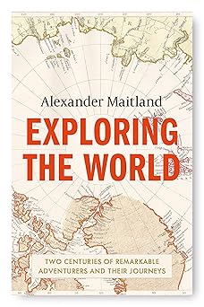 Exploring the World BY Alexander Maitland