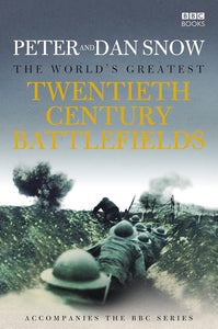 The World's Greatest 20th Century Battlefields by Peter Snow (Author)