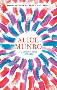 A wilderness station: selected stories, 1968 - 1994 by Alice Munro (Author)
