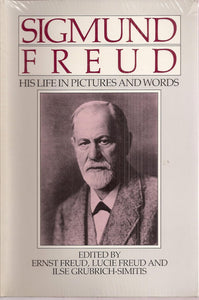 Sigmund Freud: His Life in Pictures and Words by Ernst Freud (Author)