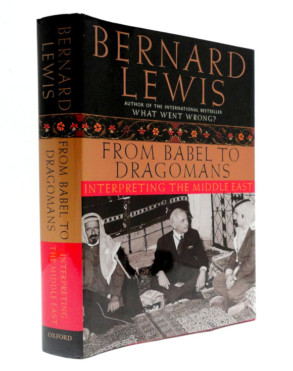From Babel to Dragomans: Interpreting the Middle East by Bernard Lewis (Author)
