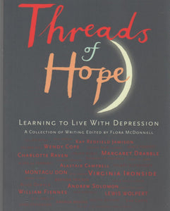 Threads of Hope : Learning to Live With Depression by Flora McDonnell (Author)