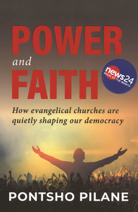 Power and Faith by Pontsho Pilane