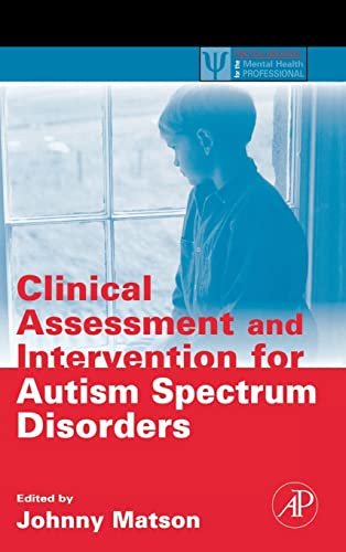 Clinical Assessment and Intervention for Autism Spectrum Disorders by ...