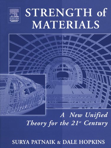 Strength of Materials, A Unified Theory: A New Unified Theory for the 21st Century  by Surya Patnaik