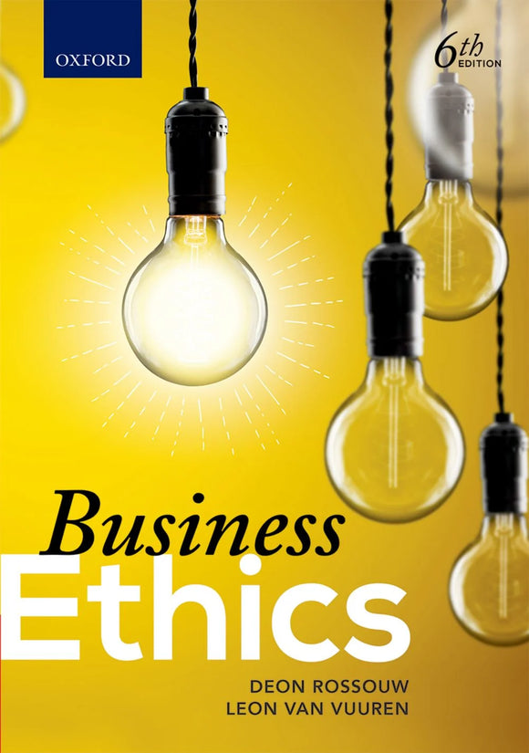 Business Ethics 6e by Deon Rossouw , Leon Van Vuuren
