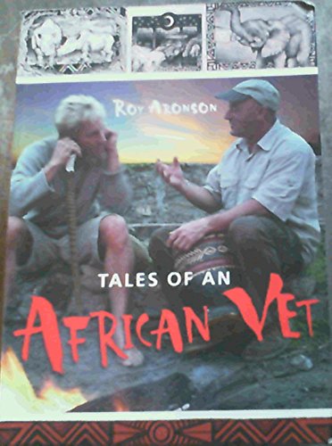 Tales of an African Vet by Roy Aronson