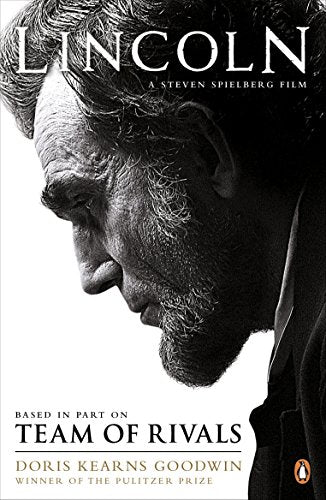 Team of Rivals: Lincoln Film Tie-in Edition by Doris Kearns Goodwin (Author)
