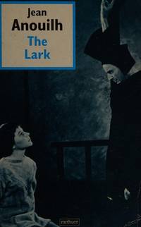 THE LARK (MODERN PLAYS) by Jean Anouilh (Translated by Christiopher Fry) (Author)
