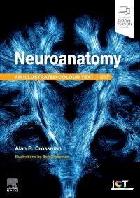 Neuroanatomy: Illustrated Colour Text, 7th Edition by Alan R. Crossman