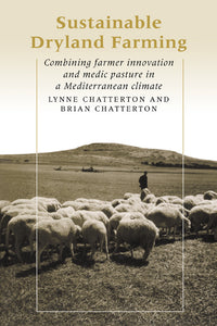 Sustainable Dryland Farming by Lynne Chatterton Brian Chatterton
