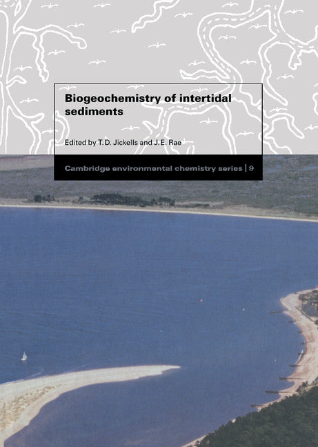 Biogeochemistry of Intertidal Sediments Editors: T. D. Jickells, University of East Anglia