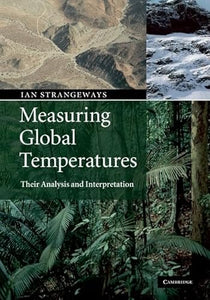 Measuring Global Temperatures: Analysis and Interpretation by Ian Strangeways