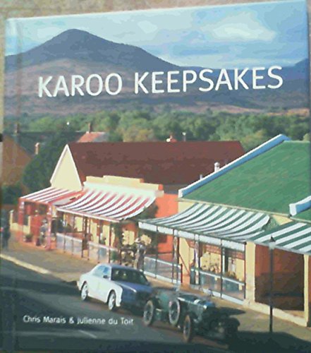 Karoo Keepsakes by Chris Marais and Julienne du Toit