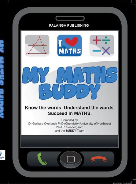 My maths Buddy by DR GERHARD OVERBEEK PHDCHEM PAUL R SONDERGAARD