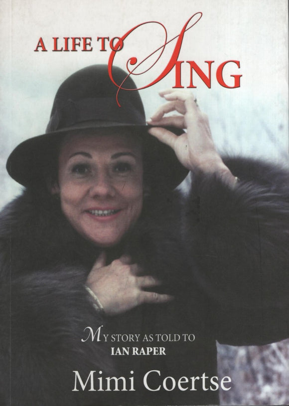 A Life to Sing - Coertse, Mimi; Raper, Ian