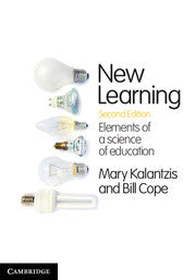 New Learning Elements of a Science of Education by Mary Kalantzis, Bill Cope