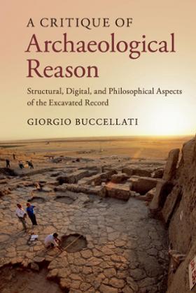 A Critique of Archaeological Reason by Buccellati, Giorgio