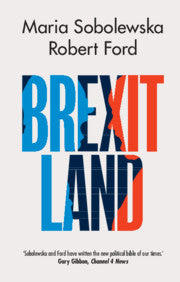 Brexitland by Maria Sobolewska, Robert Ford