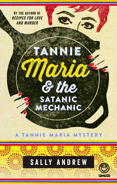 Tannie Maria & the Satanic Mechanic: A Tannie Maria Mystery