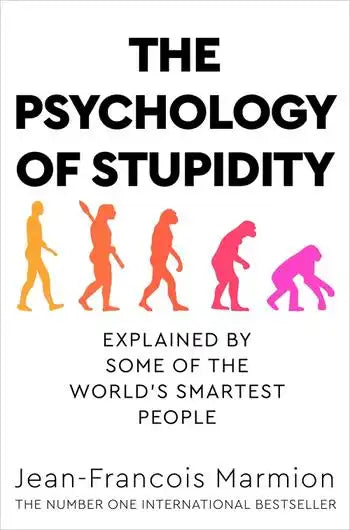 The psychology of stupidity by Jean- Francois Marmion