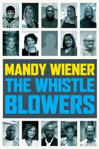 The Whistleblowers by Mandy Wiener