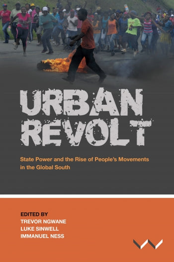 Urban Revolt edited by Trevor Ngwane, Luke Sinwell