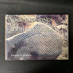 Rock Engravings in Southern Africa by Thomas A Dowson