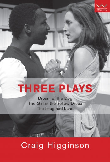 Three Plays by Craig Higginson