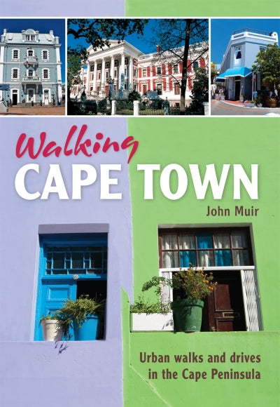 Walking Cape Town by Muir John