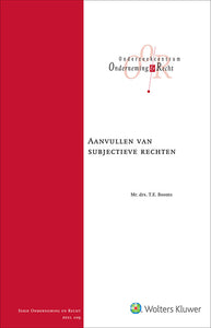 Aanvullen van subjectieve rechten by Mr.drs. T.E. Booms