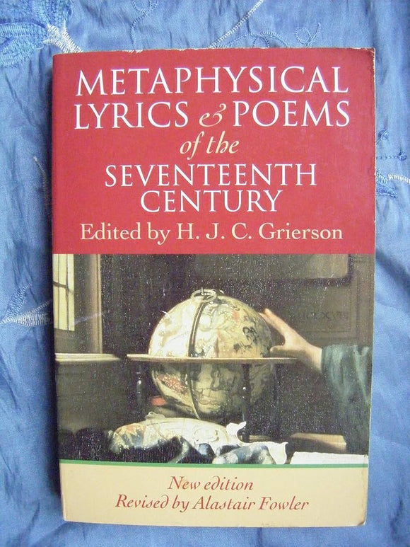 Metaphysical Lyrics and Poems of the Seventeenth Century: Donne to Butler by Alastair Fowler (Compiler), Herbert J. C. Grierson (Editor)