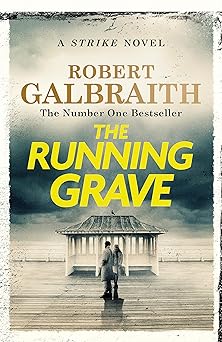 The running grave (cormoran strike book 7) by Robert Galbraith