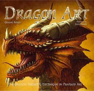 Dragon Art by Graeme Aymer (Author), John Howe (Foreword)