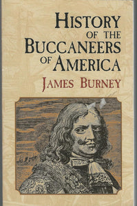 History of the Buccaneers of America by James Burney (Author)