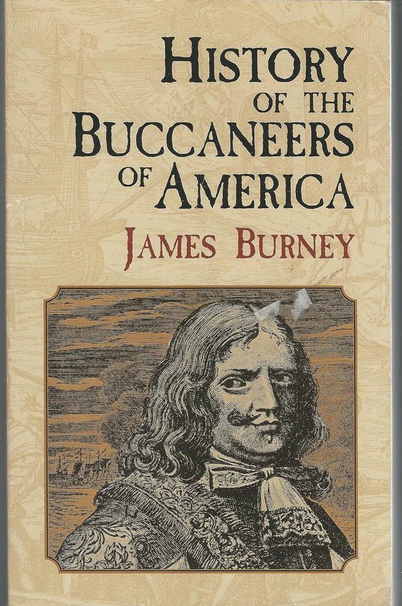 History of the Buccaneers of America by James Burney (Author)