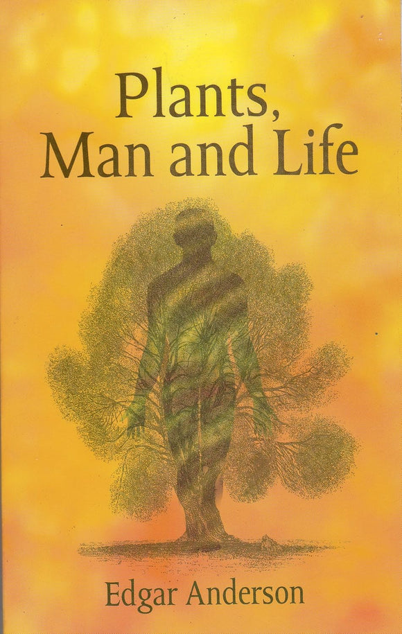 Plants, Man and Life by Edgar Anderson (Author)