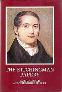 The Kitchingman papers: Missionary letters and journals, 1817 to 1848, from the Brenthurst Collection, Johannesburg (Brenthurst series)